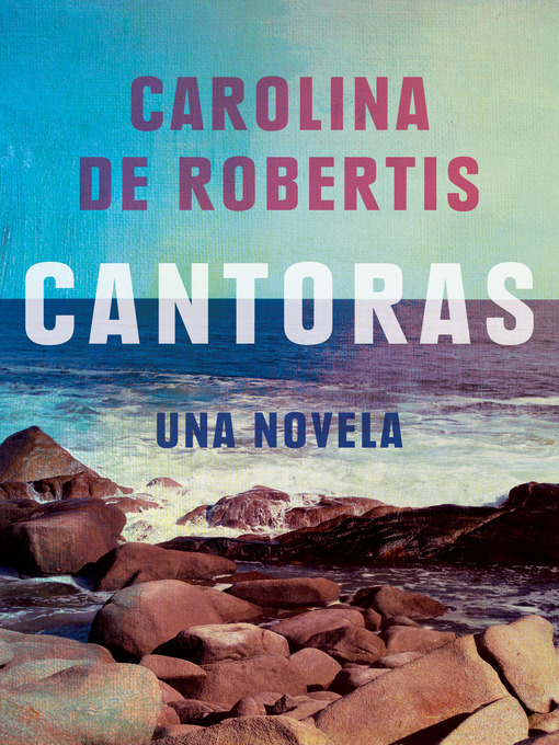 Title details for Cantoras by Carolina de Robertis - Available